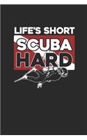 Life's Short Scuba Hard