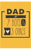 DAD of 7 BOYS & 3 GIRLS