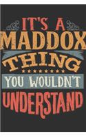 It's A Maddox You Wouldn't Understand: Want To Create An Emotional Moment For A Maddox Family Member ? Show The Maddox's You Care With This Personal Custom Gift With Maddox's Very Own Fam