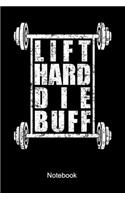 Lift Hard Die Buff Notebook