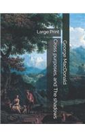 Cross purposes, and The shadows: Large Print