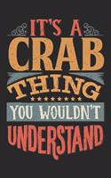 It's A Crab Thing You Wouldn't Understand: Gift For Crab Lover 6x9 Planner Journal