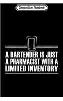 Composition Notebook: A Bartender Just A Pharmacist Unisex Casual Graphical Dress Journal/Notebook Blank Lined Ruled 6x9 100 Pages