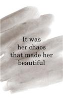 It Was Her Chaos That Made Her Beautiful