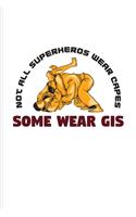 Not All Superheros Wear Capes Some Wear Gis: Jiu Jitsu Quote Undated Planner - Weekly & Monthly No Year Pocket Calendar - Medium 6x9 Softcover - For Bjj Practitioner & Self Defence Fans