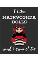 I Like Matryoshka Dolls And I Cannot Lie: Stacking Dolls Enthusiasts Gratitude Journal 386 Pages Notebook 193 Days 8"x10" Meal Planner Water Intake Chores