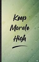 Keep Morale High