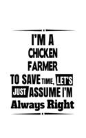 I'm A Chicken Farmer To Save Time, Let's Assume That I'm Always Right