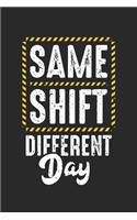 Same Shift Different Day