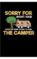 Sorry For What I Said While We Were Trying To Park The Camper: College Ruled Lined Writing Notebook Journal, 6x9, 120 Pages