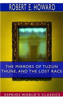 The Mirrors of Tuzun Thune, and The Lost Race (Esprios Classics)