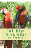 The Birds That Twice Saved Hope
