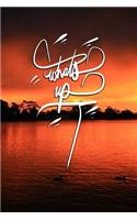 Whats up: 6x9 Inch Lined Journal/Notebook designed to remind you what is up! and also what is going down! - Stunning Sunset, Red, Lake, Nature, Calligraphy Ar