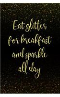 Eat Glitter for Breakfast and Sparkle All Day