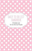 Daily To-Do List Handbook: Portable List for On-the-Go People