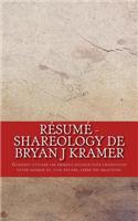 Résumé - Shareology de Bryan J Kramer: Comment utiliser les réseaux sociaux pour promouvoir votre marque et, plus encore, créer des relations.