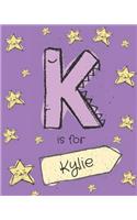 K is for kylie: kylie personalized girls journal notebook. Attractive large 8x10 lined cute girly notebook design with cartoon night stars theme. The cutest noteboo