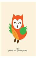 Owl Sketch and Doodle Journal: Owl Draw and Write Activity Creative Notebook for Kids