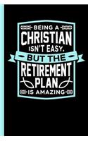 Being A Christian Isn't Easy: Christian Notebook, Journal or Diary - Take Your Notes Or Gift It To Community Friends, Journal Ruled Paper w. Date Line (120 Pages, 6x9")