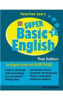Teacher Lee's Super Basic English 2 - Thai Edition (British Version)