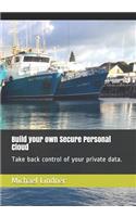 Build Your Own Secure Personal Cloud