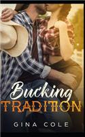Bucking Tradition