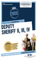 Deputy Sheriff II, III, IV (C-4571): Passbooks Study Guide Volume 4571(Career Examination)