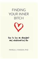 Finding Your Inner Bitch