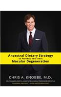 Ancestral Dietary Strategy to Prevent and Treat Macular Degeneration