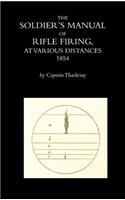 Soldier's Manual of Rifle Firing at Various Distances