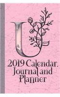 U: 2019 Calendar, Journal and Planner