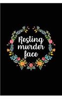 Resting Murder Face: Murder Notebook (6x9) - Funny True Crime Journal - True Crime Gifts for Women - Murder Gifts - True Crime Notebooks and Journals