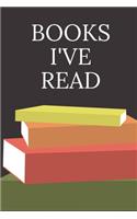 Books I've Read: - A Book Review Notebook For Books That You've Read - Each Page is a Form to Fill Out - 6 by 9 Inches