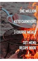 One Million Keto Carnivore 3 Course Meals