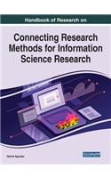 Handbook of Research on Connecting Research Methods for Information Science Research