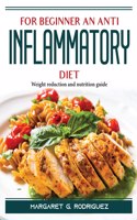 For Beginners an Anti Inflammatory Diet