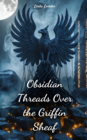 Obsidian Threads Over the Griffin Sheaf