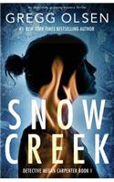 Snow Creek: An absolutely gripping mystery thriller(1 Detective Megan Carpenter)