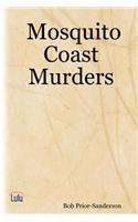 Mosquito Coast Murders