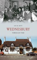 Wednesbury Through Time: (Through Time)