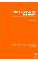 The Science of Memory (PLE: Memory)