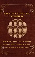 The Essence of Islam Volume IV