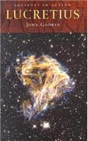 Lucretius: (Ancients in Action)