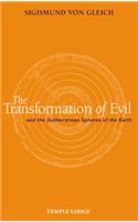 Transformation of Evil: And the Subterranean Spheres of the Earth