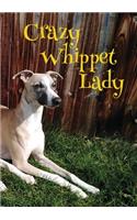 Crazy Whippet Lady Notebook