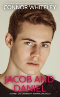 Jacob And Daniel: A Sweet Gay University Romance Novella(3 The English Gay Contemporary Romance Books)