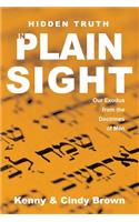 Hidden Truth in Plain Sight: Our Exodus from the Doctrines of Men