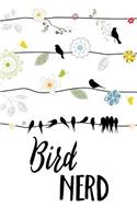 Bird Nerd: Bird Watching Notebook Journal