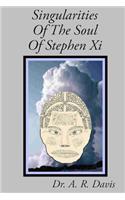 Singularities Of The Soul Of Stephen Xi: (The Family of Man)
