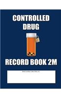 Controlled Drug Record Book 2M: Mid Size - Blue Cover